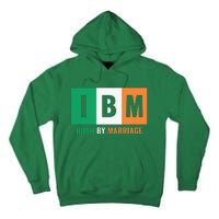 Irish By Marriage IBM Funny St Patrick's Day Tall Hoodie