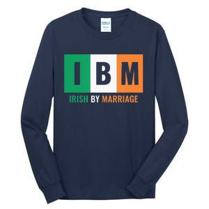 Irish By Marriage IBM Funny St Patrick's Day Tall Long Sleeve T-Shirt