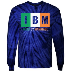 Irish By Marriage IBM Funny St Patrick's Day Tie-Dye Long Sleeve Shirt