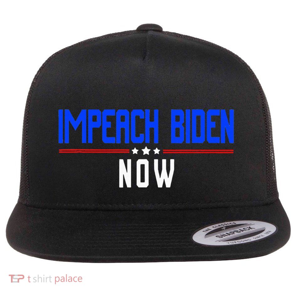 Impeach Biden Now Biden Disaster Flat Bill Trucker Hat