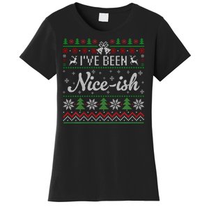 IVe Been Nice Ish Funny Nice Naughty Christmas Ugly Sweater Sweatshirt Women's T-Shirt