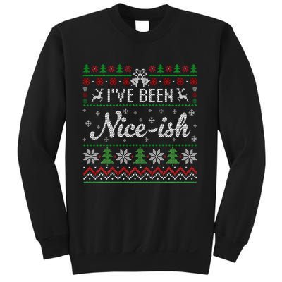 IVe Been Nice Ish Funny Nice Naughty Christmas Ugly Sweater Sweatshirt
