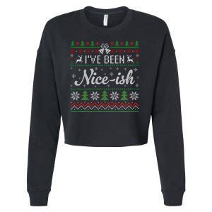 IVe Been Nice Ish Funny Nice Naughty Christmas Ugly Sweater Cropped Pullover Crew