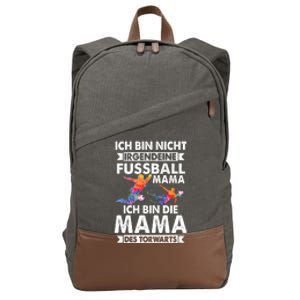 Ich Bin Nicht Irgendeine Fussball Mama Ich Bin Die Mama Des Torwarts Cotton Canvas Backpack