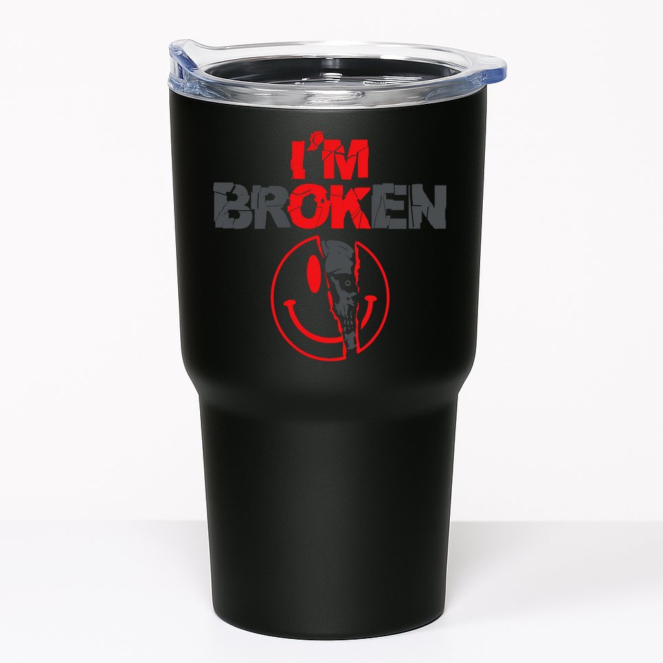 IM Broken (On Back) Tumbler