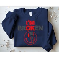 IM Broken (On Back) Sweatshirt