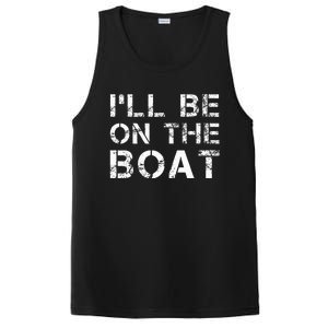 ILl Be On The Boat Distressed PosiCharge Competitor Tank