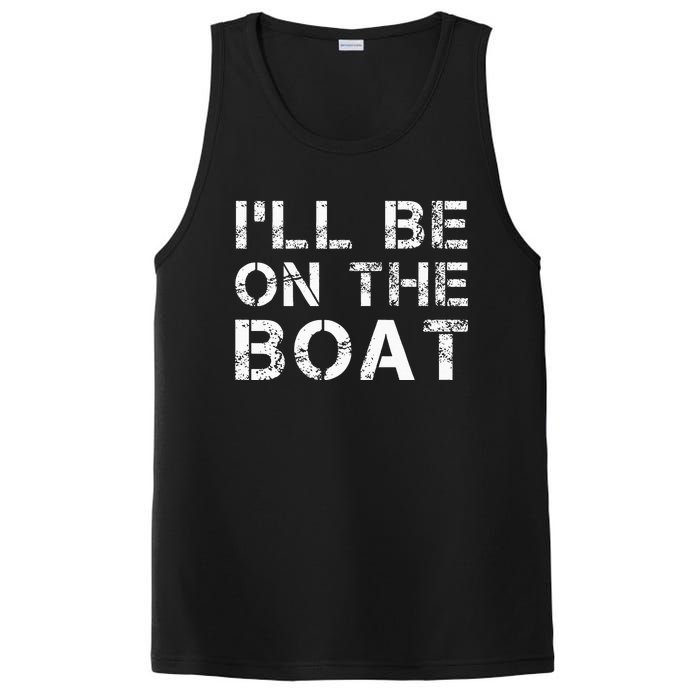 ILl Be On The Boat Distressed PosiCharge Competitor Tank