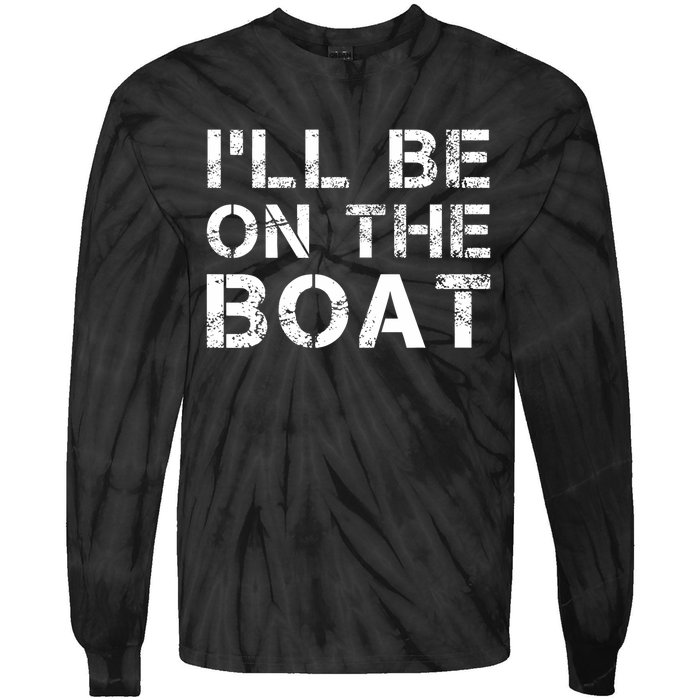 ILl Be On The Boat Distressed Tie-Dye Long Sleeve Shirt