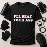 ILl Beat Or Eat Your Ass Pun Joke Funny Sarcastic Sayings Cooling Performance Crew T-Shirt