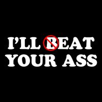 ILl Beat Or Eat Your Ass Pun Joke Funny Sarcastic Sayings Cooling Performance Crew T-Shirt