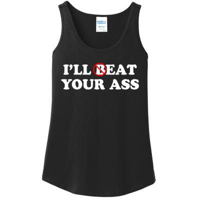 ILl Beat Or Eat Your Ass Pun Joke Funny Sarcastic Sayings Ladies Essential Tank