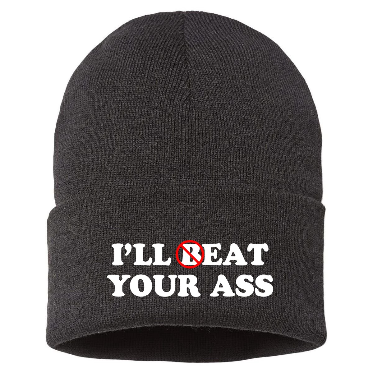 ILl Beat Or Eat Your Ass Pun Joke Funny Sarcastic Sayings Sustainable Knit Beanie
