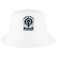 I Blew Out The Sun On My Birthday Total Solar Eclipse Retro Cool Comfort Performance Bucket Hat