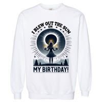 I Blew Out The Sun On My Birthday Total Solar Eclipse Retro Garment-Dyed Sweatshirt