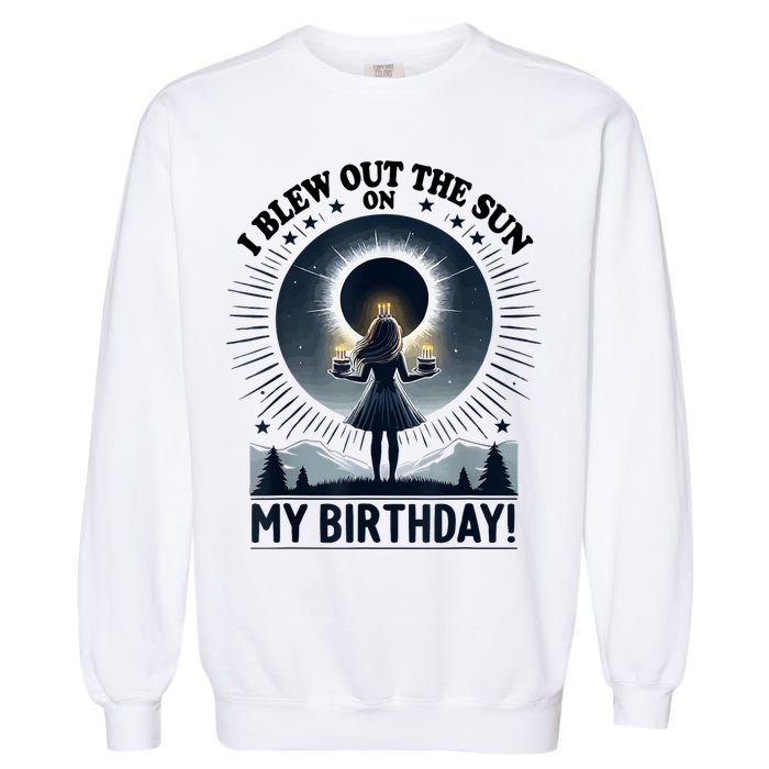 I Blew Out The Sun On My Birthday Total Solar Eclipse Retro Garment-Dyed Sweatshirt