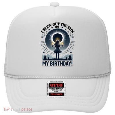I Blew Out The Sun On My Birthday Total Solar Eclipse Retro High Crown Mesh Back Trucker Hat