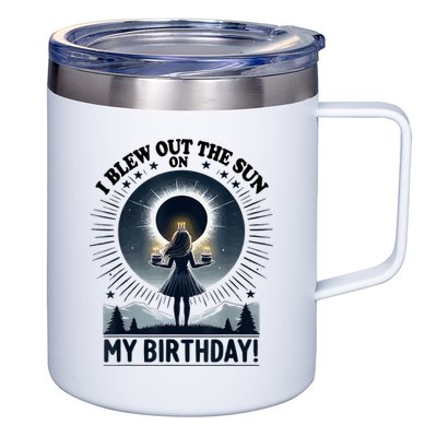 I Blew Out The Sun On My Birthday Total Solar Eclipse Retro 12oz Stainless Steel Coffee Mug