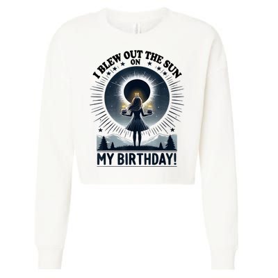 I Blew Out The Sun On My Birthday Total Solar Eclipse Retro Cropped Pullover Crew