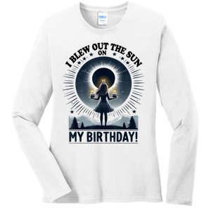 I Blew Out The Sun On My Birthday Total Solar Eclipse Retro Ladies Long Sleeve Shirt