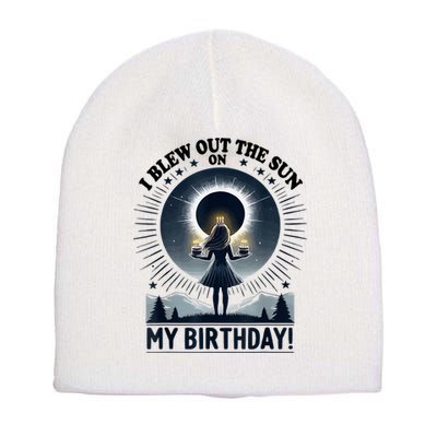 I Blew Out The Sun On My Birthday Total Solar Eclipse Retro Short Acrylic Beanie