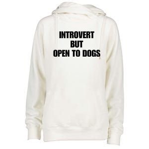 Introvert But Open To Dogs Womens Funnel Neck Pullover Hood