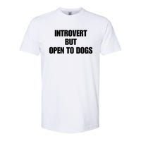 Introvert But Open To Dogs Softstyle CVC T-Shirt