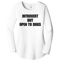 Introvert But Open To Dogs Women's Perfect Tri Tunic Long Sleeve Shirt