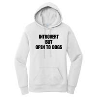 Introvert But Open To Dogs Women's Pullover Hoodie