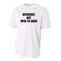 Introvert But Open To Dogs Youth Performance Sprint T-Shirt