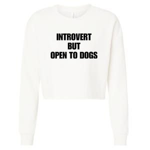 Introvert But Open To Dogs Cropped Pullover Crew