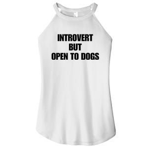 Introvert But Open To Dogs Women's Perfect Tri Rocker Tank