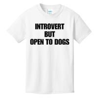 Introvert But Open To Dogs Kids T-Shirt