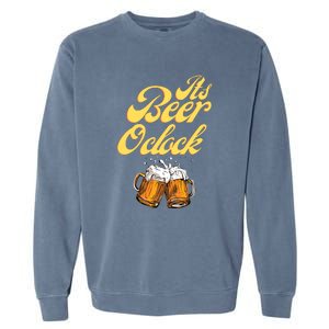 It's Beer O'clock Funny Beer Garment-Dyed Sweatshirt