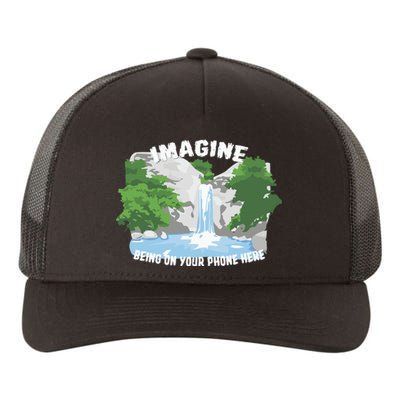 Imagine Being On Your Phone Here Yupoong Adult 5-Panel Trucker Hat