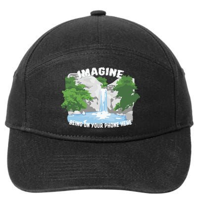 Imagine Being On Your Phone Here 7-Panel Snapback Hat