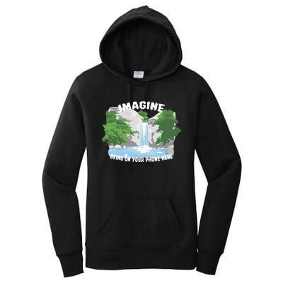 Imagine Being On Your Phone Here Women's Pullover Hoodie