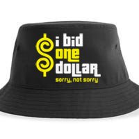 I Bid One Dollar sorry, not sorry  Sustainable Bucket Hat