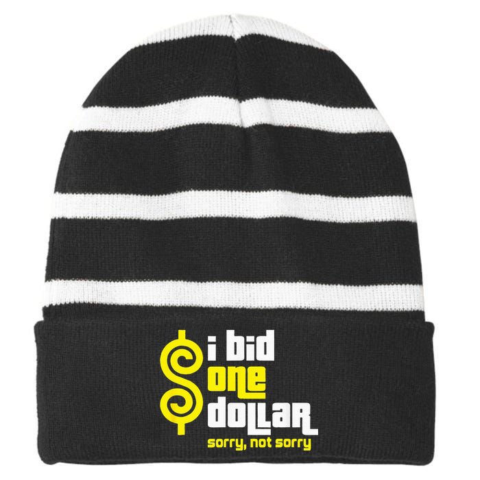 I Bid One Dollar sorry, not sorry  Striped Beanie with Solid Band