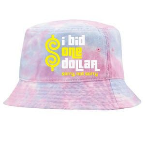 I Bid One Dollar sorry, not sorry  Tie-Dyed Bucket Hat