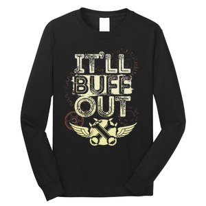 Itll Buff Out Long Sleeve Shirt