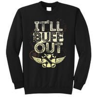 Itll Buff Out Sweatshirt