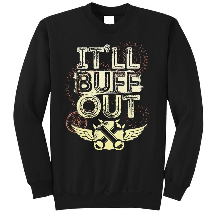 Itll Buff Out Sweatshirt