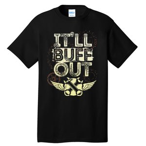 Itll Buff Out Tall T-Shirt