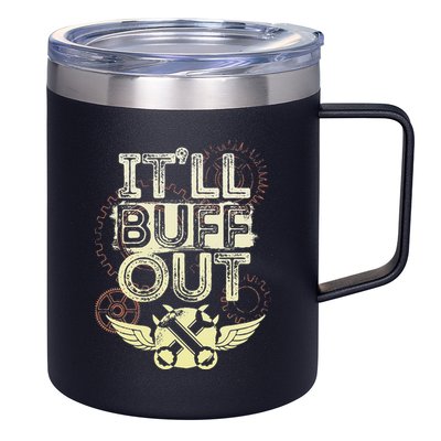 Itll Buff Out 12oz Stainless Steel Coffee Mug