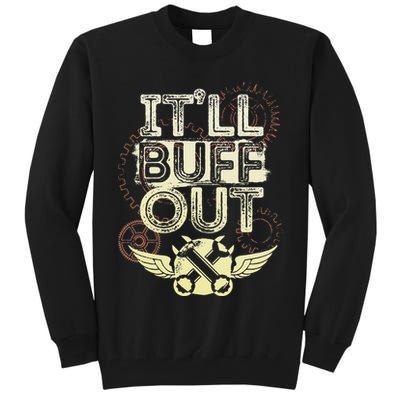 Itll Buff Out Tall Sweatshirt