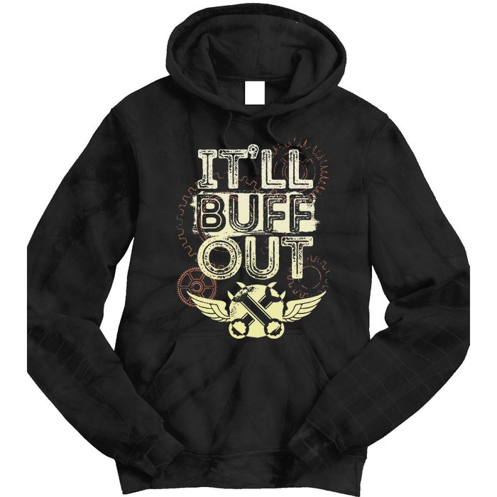 Itll Buff Out Tie Dye Hoodie