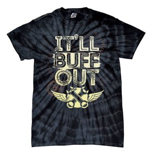 Itll Buff Out Tie-Dye T-Shirt