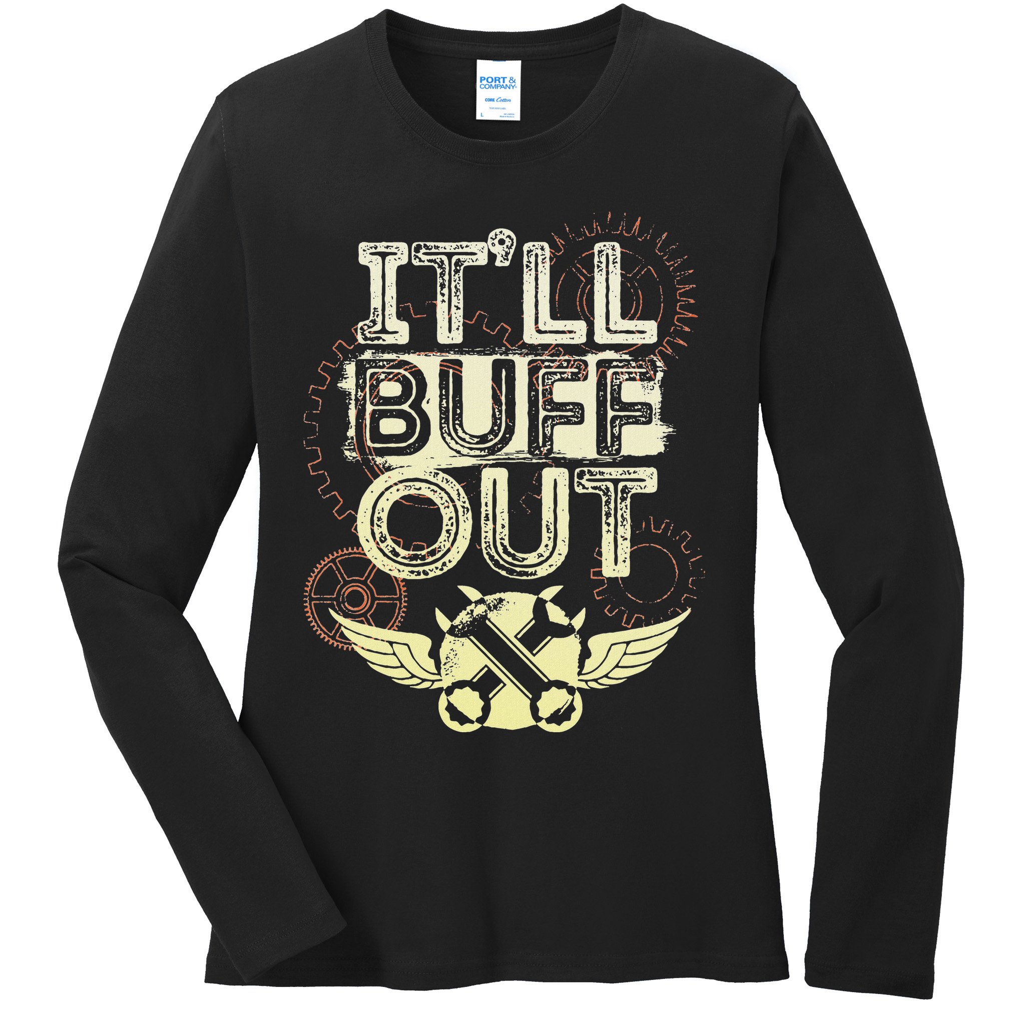 Itll Buff Out Ladies Long Sleeve Shirt