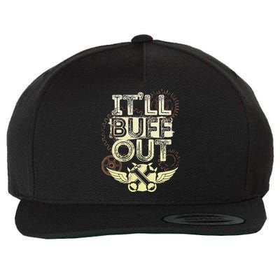 Itll Buff Out Wool Snapback Cap